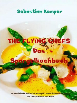 cover image of THE FLYING CHEFS Das Spargelkochbuch